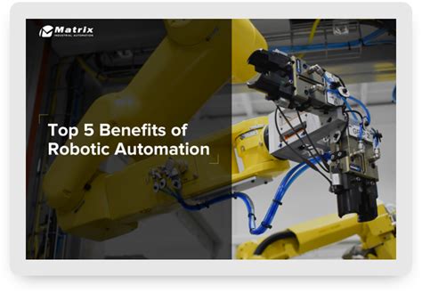 Top 5 Benefits Of Robotic Automation Industrial Automation