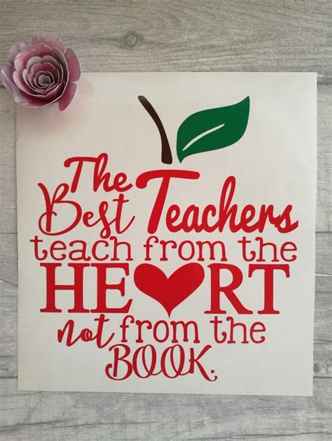 The Best Teachers Teach From The Heart Not From The Book Vinyl Decal