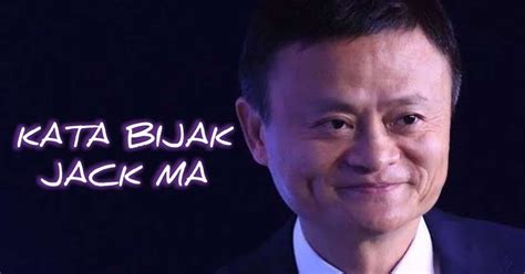 Nah berikut kutipan motivasi sukses jack ma alibaba yang mungkin. Kata Motivasi Bijak Ala Jack Ma Yang Akan Merubah Mindset ...