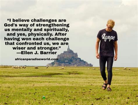 36 Inspiring Quotes About Life Challenges To Remind You Of Your Strength