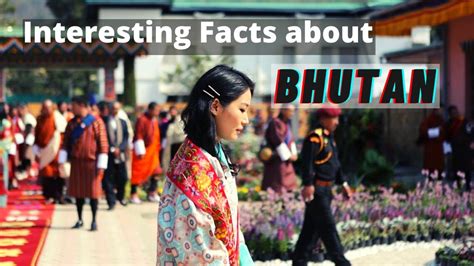 Interesting Facts About Bhutan You Should Know About Youtube