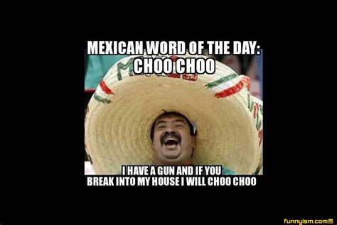Lol Picz Mexican Words Word Of The Day Funny Mexican Quotes