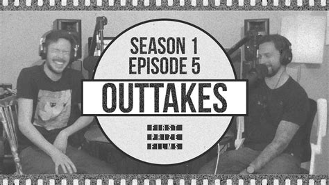 Season 1 Episode 5 Outtakes Youtube