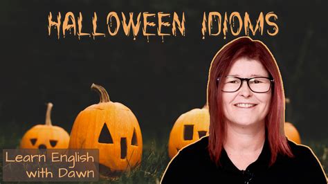 13 Halloween Idioms Daybreak English