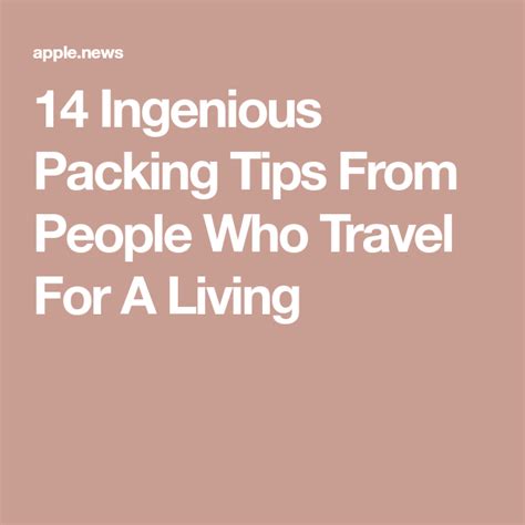 14 Ingenious Packing Tips From People Who Travel For A Living — Huffpost Packing Tips Packing