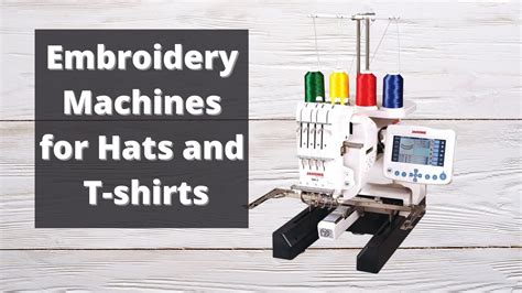 10 Best Embroidery Machines For Hats And T Shirts In 2021