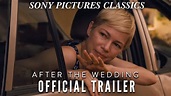 After The Wedding | Official Trailer HD (2019) - YouTube