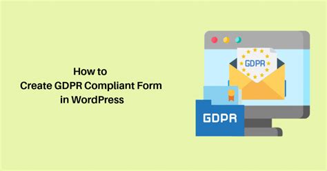 How To Create A GDPR Compliant Form In WordPress