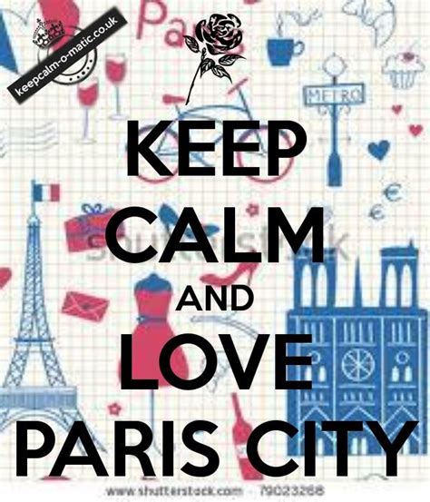 Restez Calme Et Aimez La Ville De Paris Keep Calm And Love Keep Calm