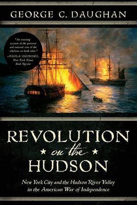 Revolution On The Hudson New York City And The Hudson River Valley In