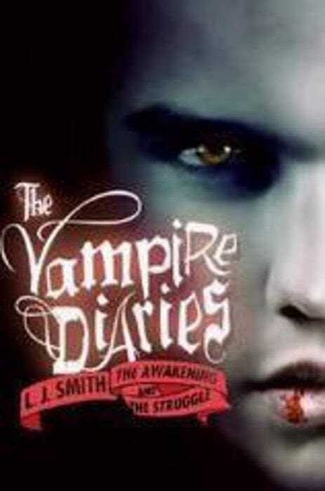 The Vampire Diaries The Awakening The Struggle By L J Smith