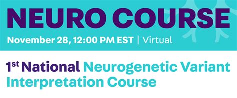 1st National Neurogenetic Variant Interpretation Course Virtual Course