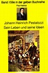 Paul Natorp: Johann Heinrich Pestalozzi, Sein Leben und seine Ideen ...