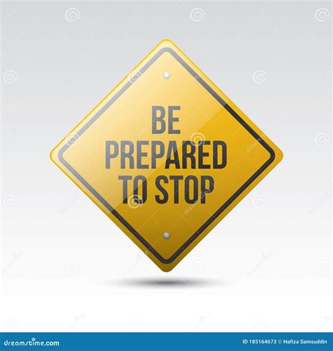 Be Prepared To Stop Sign Vector Illustration Decorative Design Stock