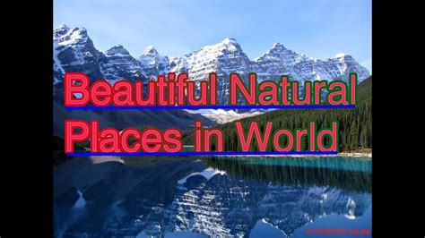 Most Beautiful Natural Places In The World Visit To