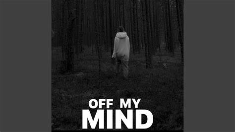 Off My Mind Youtube