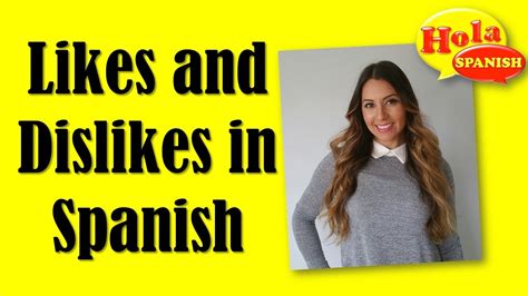 Different Ways To Express Likes In Spanish Hola Spanish Youtube