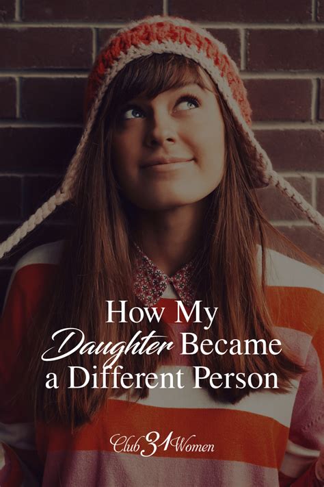 How My Daughter Became A Different Person To My Daughter How To