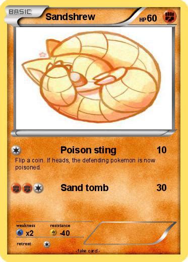 This attack does 20 damage for each of your benched pokemon that has the everybody rollout attack. Pokémon Sandshrew 112 112 - Poison sting - My Pokemon Card