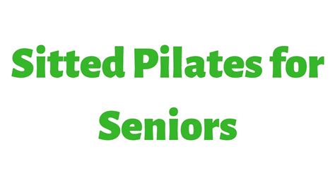 Sitted Pilates for Seniors - YouTube