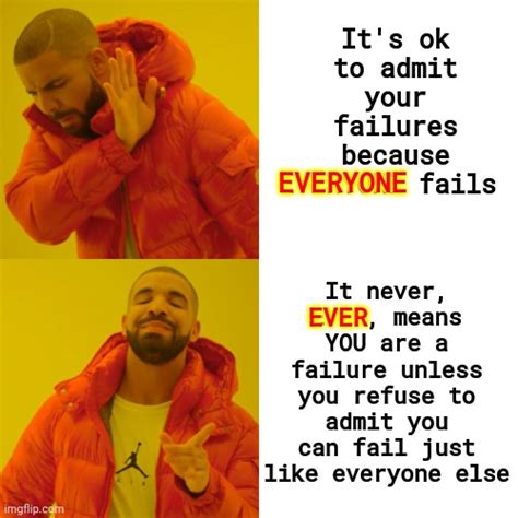 The More You Fail The Harder You Are Trying Imgflip
