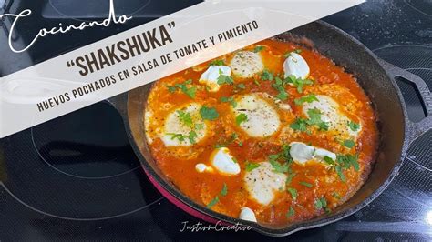 SHAKSHUKA Huevos Pochados En Salsa De Tomate Y Pimiento Huevos Ahogados En Caserola