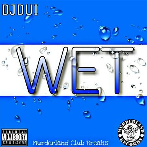 Wet Single By Djdui Spotify