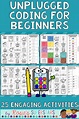 Coding for beginners! These screen free coding activities are great for ...