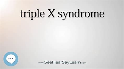 Triple X Syndrome 🔊 Youtube