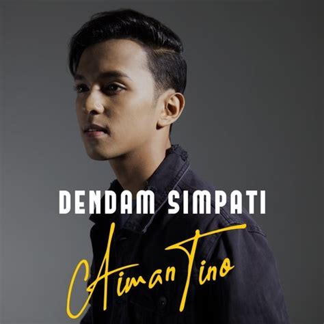 Lihat diri ini tatap mata ini adakah aku pendusta cintamu renungku di sini di dalam hati ini adakah aku insan yang engkau cintai. Download Lagu Aiman Tino - Dendam Simpati.mp3 | Jago ...