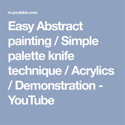 Easy Abstract Painting Simple Palette Knife Technique Acrylics