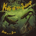 King of the Swamp | David & the Devil