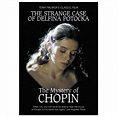The Strange Case of Delfina Potocka: The Mystery of Chopin [DVD ...