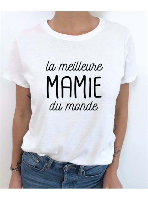 t shirt femme la meilleure mamie du monde luxe for life de paris