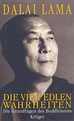 Die Vier Edlen Wahrheiten, Die Grundlagen des Buddhismus, von Dalai ...
