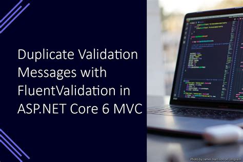 Duplicate Validation Messages With FluentValidation In ASP NET Core 6 MVC