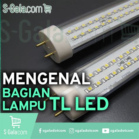 Mengenal Bagian Lampu TL LED