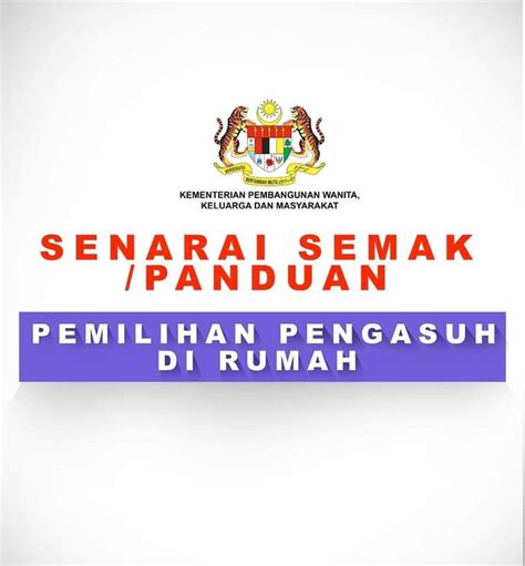 Pengenalan sistem ini disambut baik semua waris. Senarai Semak Panduan Pemilihan Pengasuh Oleh KPWKM ...