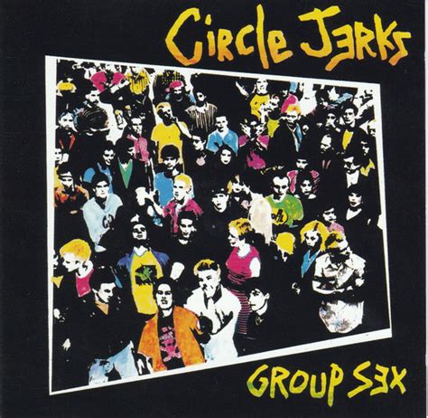 circle jerks group sex 2006 cd discogs