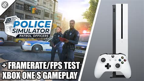 Police Simulator Patrol Officers Xbox One Gameplay Fps Test Youtube