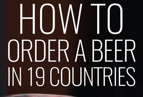 How To Order A Beer In Countries Beer Thrillist Country