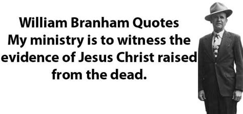 Maybe you would like to learn more about one of these? William Branham Quotes | End Time Message in 2020 | Quotes, Jesus quotes, Me quotes