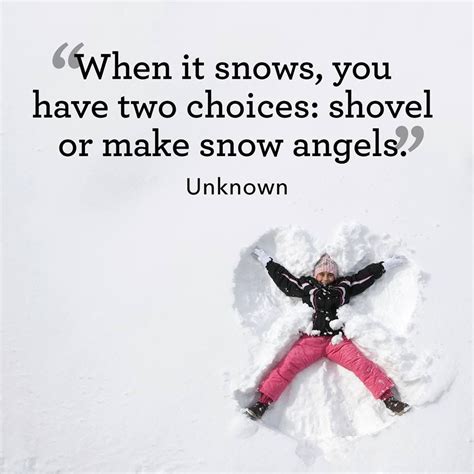 When It Snows You Have Two Choices Shovel Or Make Snow Angels How