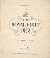 The Royal Visit 1952 Booklet – Right Royal Roundup