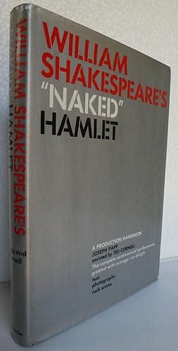 William Shakespeare S Naked Hamlet A Production Handbook By Papp Joseph Very Good Hardcover