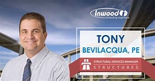 Tony Bevilacqua, PE, as the new manager of our Structural Services ...