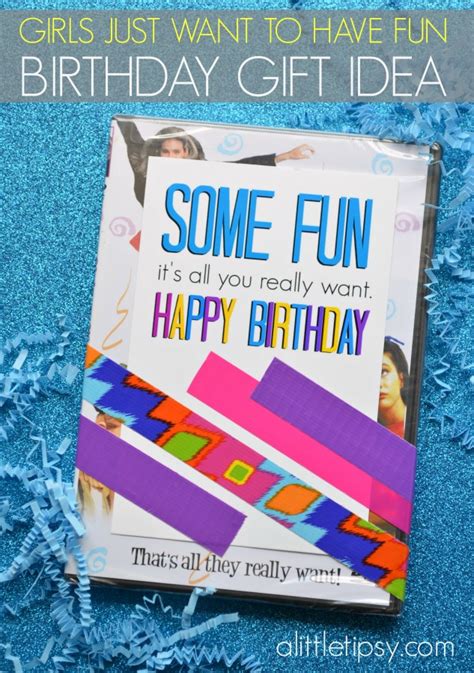 A birthday is an annual gift given to a person in order to enjoy the love that close friends have for him. Girls Just Want to Have Fun Birthday Gift