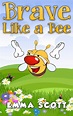 Read Brave Like a Bee (Bedtime Stories for Children, Bedtime Stories ...