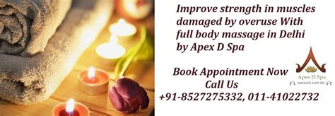 Increase Physical Comfort With Full Body Massage In Delhi In 2020 Body Massage Full Body