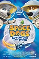 Space Dogs: Adventure to the Moon (2014) - IMDb